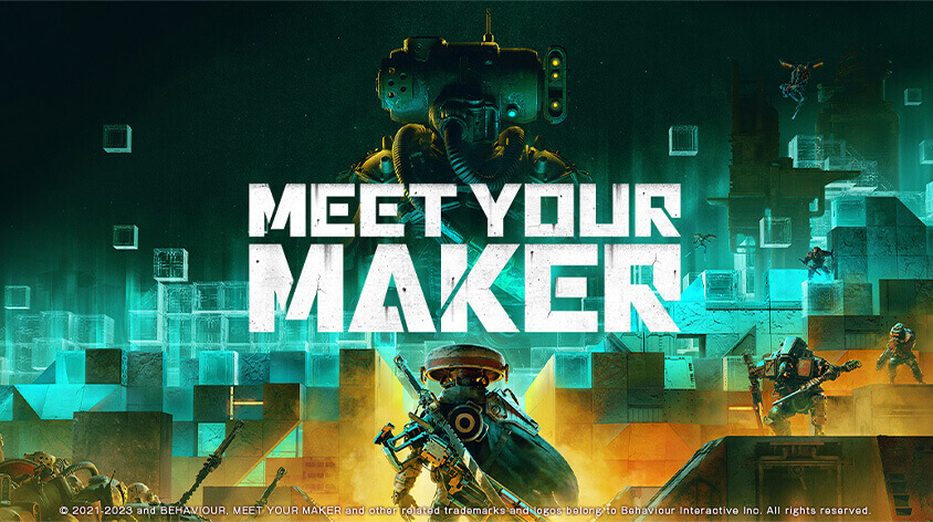 Meet Your Maker